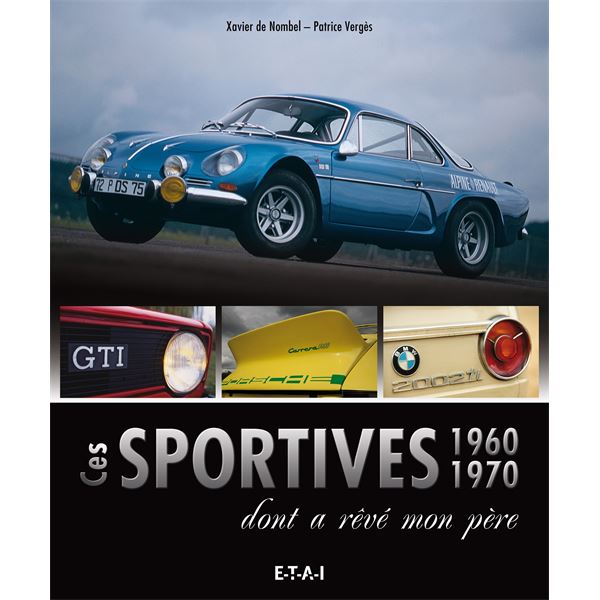LIVRE LES SPORTIVES 60 ET 70 DONT A RÉVÉ MON PÈRE (REF 25428)