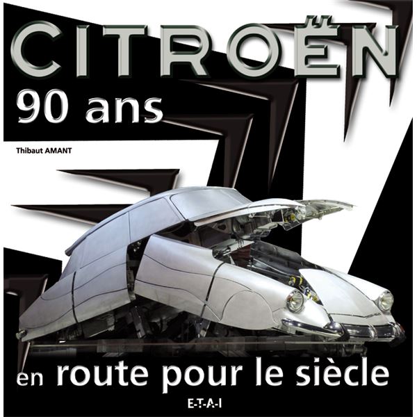 LIVRE CITROEN 90 ANS, EN ROUTE POUR LE SIECLE (REF 22455)