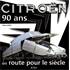 LIVRE CITROEN 90 ANS, EN ROUTE POUR LE SIECLE (REF 22455)