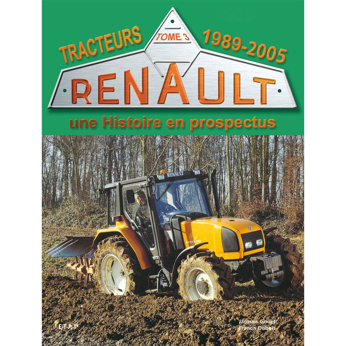 LIVRE TRACTEURS RENAULT,UNE HISTOIRE EN PROSPECTUS 1989-05 (REF 22803)