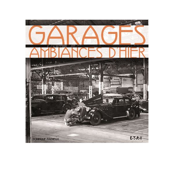 LIVRE GARAGES, AMBIANCES D'HIER (REF 21073)