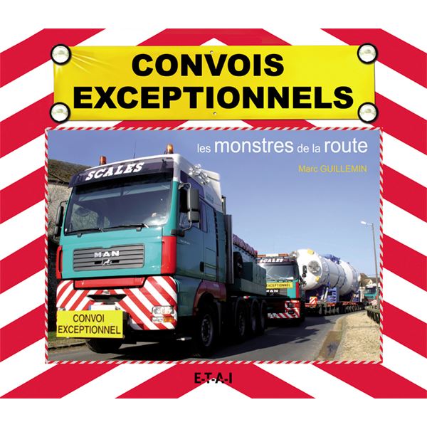 LIVRE CONVOIS EXCEPTIONNELS, LES MONSTRES DE LA ROUTE (REF 22421)